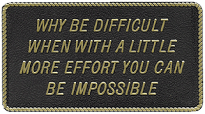 Bernard Engraving FP050 Novelty Sign Why Be Difficult When With A