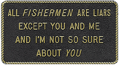 Bernard Engraving FP024 All Fishermen Are Liars Fishing Sign Plaque