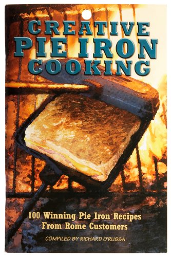 Rome Ind 2011 Creative Pie Iron Cooking Recipe Book