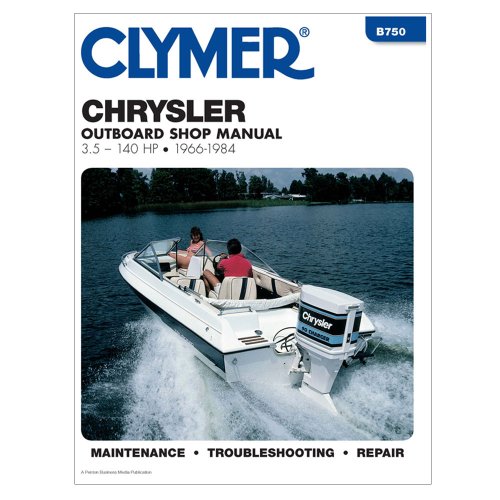 Clymer B750 Repair Manual for Chrysler 3.5-140 HP Outboards 1966-1984