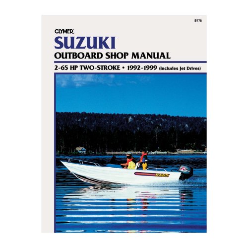 Clymer B778 Repair Manual for Suzuki 2-Stroke Outboards 2-65 HP 1992-1999