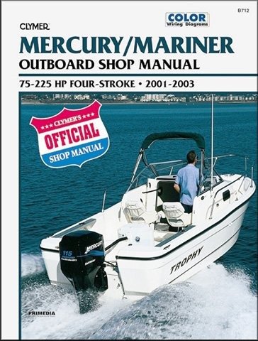 Clymer B712 Repair Manual for Mercury 4-Stroke Outboard 75-225HP 2001-2003